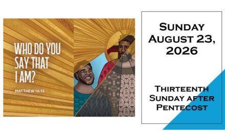 Sunday August 23rd, 2026 ~ 13th Sunday after Pentecost
