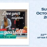 Sunday October 25, 2026 ~ 22nd Sunday after Pentecost